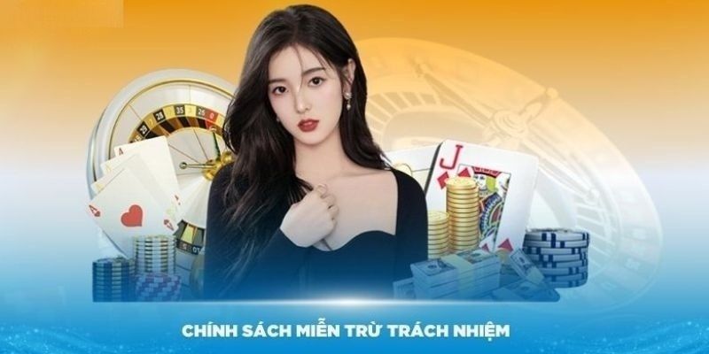 Chính sách miễn trừ trách nhiệm mới nhất