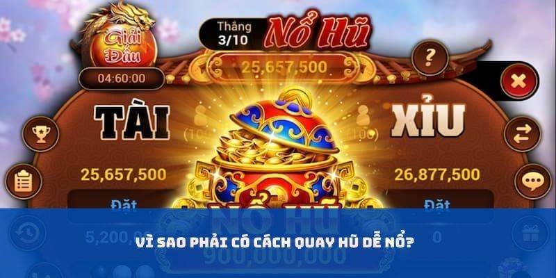 Lý giải sự hấp dẫn của việc sử dụng chiến thuật quay hũ