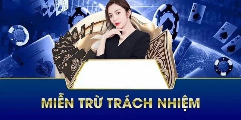 Lý giải vì sao cần miễn trách nhiệm