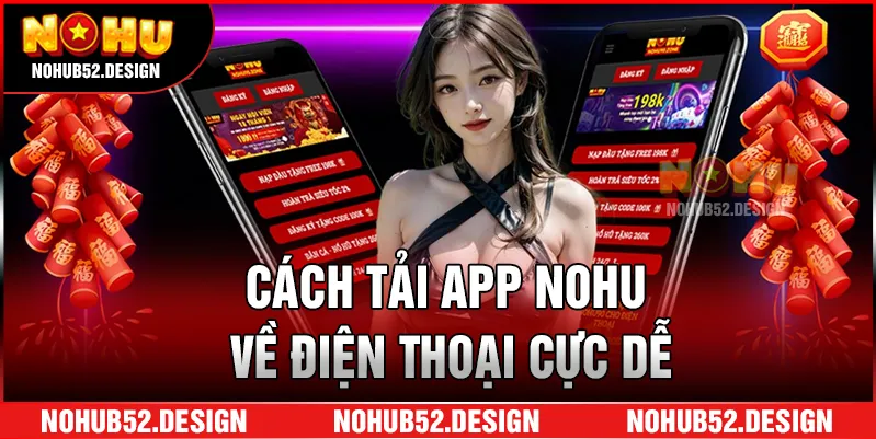 Tải app NOHU chơi cá cược mọi lúc mọi nơi