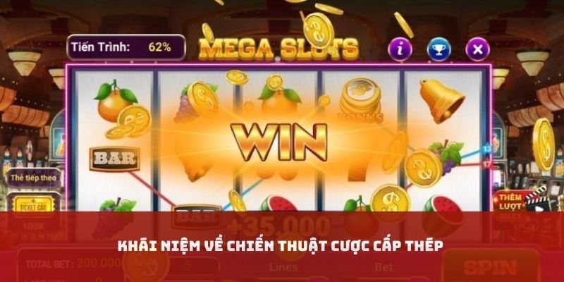 Thuật ngữ cược cấp thép cơ bản